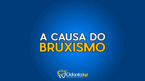 #152 A causa do bruxismo