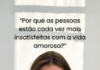 Por que as pessoas estão cada vez mais insatisfeitas com a vida amorosa? #43 My Psi