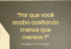Por que você acaba aceitando menos que merece? #44 My Psi
